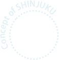 Concept of shinjuku